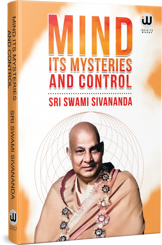 Mind : Its Mysteries And Control | Sri Swami Sivananda | English Paperback Book | The Original Edition In Self Management Books | How To Control Train Your Thoughts Subconscious Mind | How The Calm Mind Works | A Reading Mind Beyond Mystery Gut Connection Of Its Own Power Cosmos | Indian Hinduism Sp