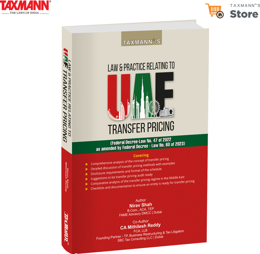 Taxmann's Law & Practice Relating to UAE Transfer Pricing – First Comprehensive Handbook—Combining Statutory Law | FTA Guidance | OECD Methodologies—Complete with Examples | Checklists | Others(Hardcover, CA Nirav Shah, Mithilesh Shah)