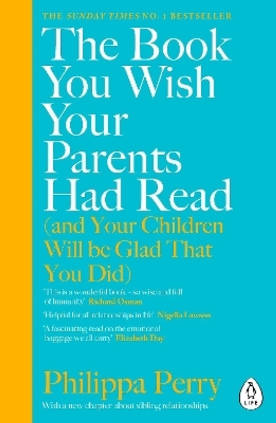 The Book You Wish Your Parents Had Read (and Your Children Will Be Glad That You Did)(English, Paperback, Perry Philippa)
