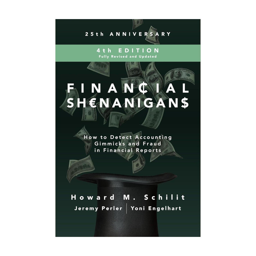 Financial Shenanigans, Fourth Edition: How to Detect Accounting Gimmicks & Fraud in Financial Reports(Paperback, Schilit Howard M.)