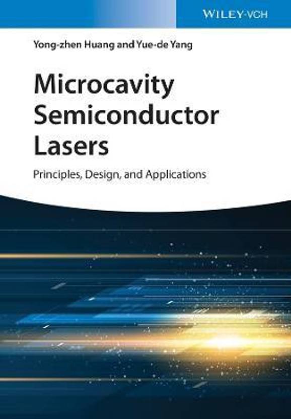 Microcavity Semiconductor Lasers Principles, Design and Applications