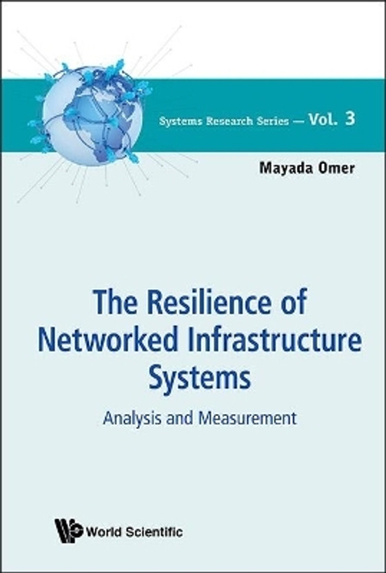 RESILIENCE OF NETWORKED INFRASTRUCTURE SYSTEMS, THE: ANALYSIS AND MEASUREMENT(English, Hardcover, Omer Mayada)