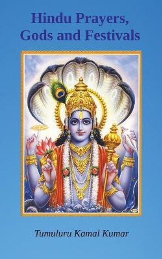 Hindu Hindu Prayers, Gods and Festivals(English, Paperback, Kumar Tumuluru Kamal) - Flipkart Deal