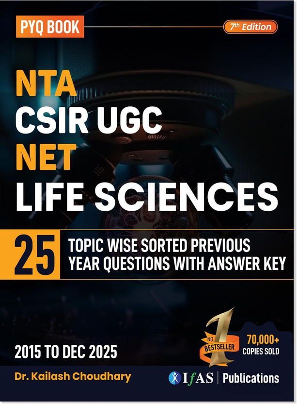 CSIR NET Life Science  - Previous Year Sorted Questions Paper (2015 - Dec 2025) | Unit Wise | 11 Years PYQs with Answer Key | Best PYQ Book for CSIR UGC NET, GATE, DBT, ICMR Exams | IFAS Publications(Paperback, Kailash Choudhary)