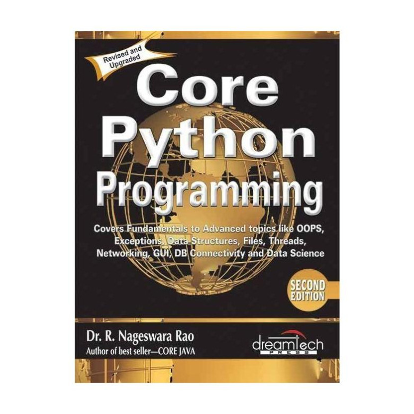 Core Python Programming  - Covers Fundamentals to Advanced Topics Like OOPS, Exceptions, Data Structures, Files, Threads, Networking, GUI, DB Connectivity and Data Science Second Edition(English, Paperback, unknown)