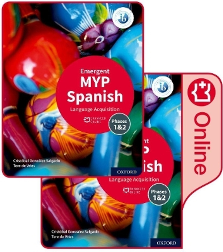MYP Spanish Language Acquisition (Emergent) Print and Enhanced Online Course Book Pack(English, Mixed media product, Gonzalez Salgado Cristobal)