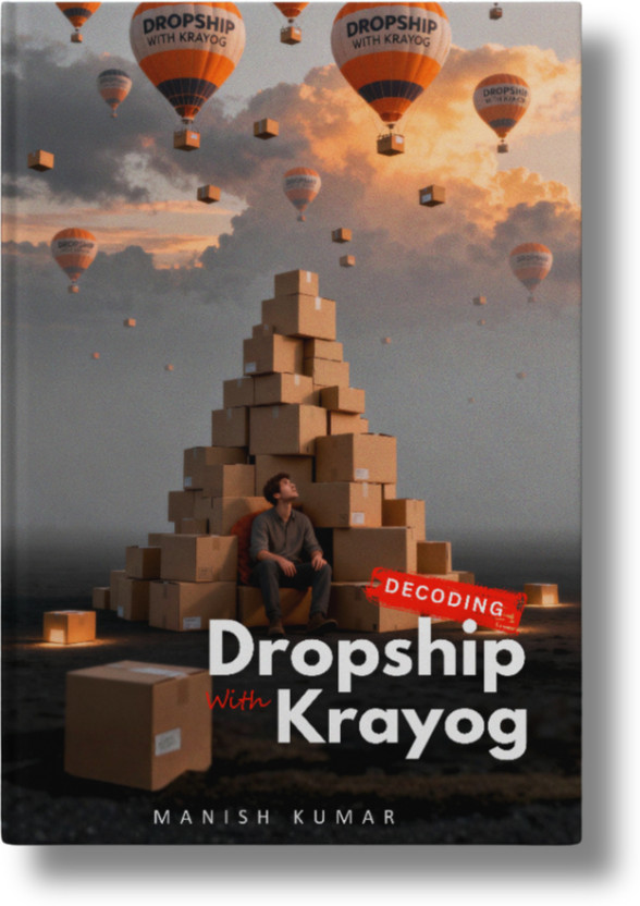 Decoding Decoding Dropship With Krayog I Build a Business Without Inventory Hassles By Manish Kumar  - How to Sell Online Without Buying Stock: Learn Drop Shipping(Paperback, Manish Kumar) - Flipkart Deal