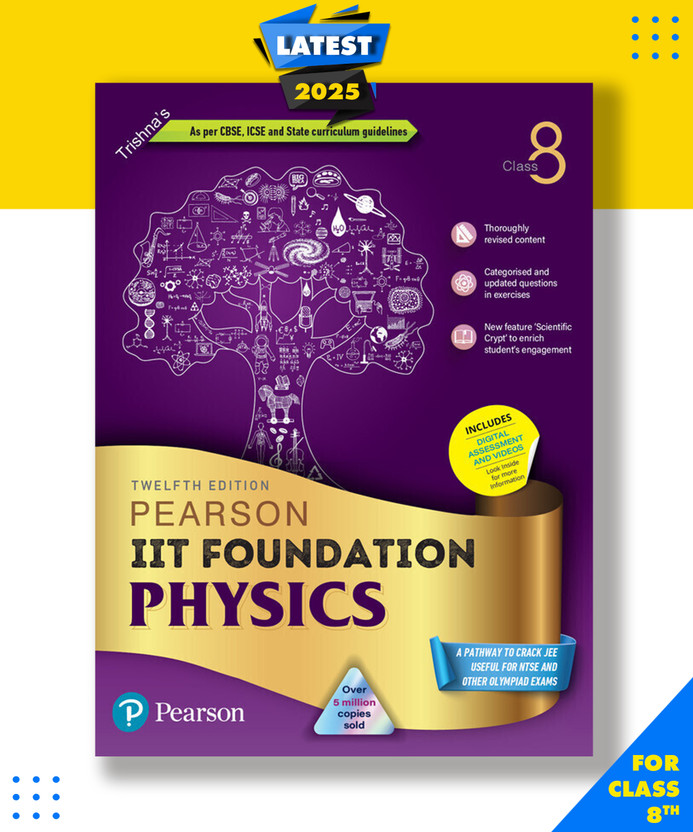 Pearson IIT Foundation24 Physics Class 8, As Per CBSE, ICSE|JEE,NEET,NSTE,Olympiad|Digital Assessment & Videos -6-e Paperback, Trishna|New Latest Edition For 2025-2026(Paperback, Trishna)
