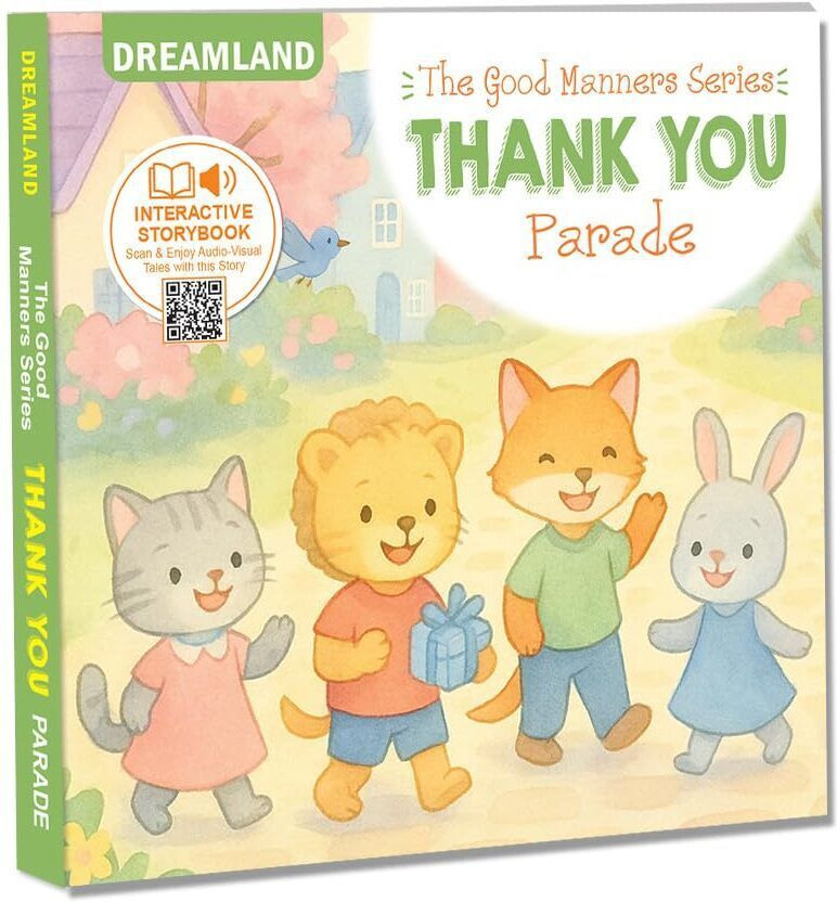 The The Good Manner Series- Thank You Parade  - Interactive Picture Board Book for Toddlers & Preschoolers | Audio-Visual Storybook with QR Code | Early Learning Book for Kids Age 1–4 Years | 16 Pages(English, Paperback, * Dreamland Publications) - Flipkart Deal