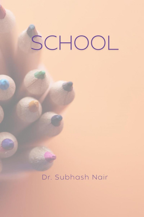 School(English, Hardcover, Dr. Subhash Nair)