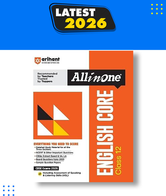 Arihant All in One English Core Class 12 for CBSE Exams 2025-26 Simplified Theory, Topicwise Illustrations & Practice Questions, All Types of Exam Pattern Questions, CBQs, MCQs, A-R, Case Based, Sample Question Papers, Board Questions Upto 2025, Mind Maps, & Project Work(English, Paperback, Kaur Par