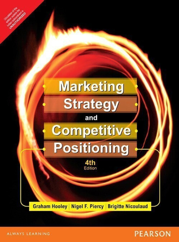 Marketing Marketing Strategy and Competitive Positioning(English, Paperback, Hooley Graham J.) - Flipkart Deal