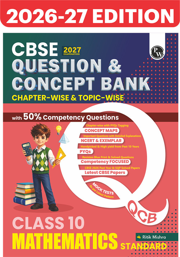 PW CBSE Question & Concept Bank Class 10 Maths (Std) 2027 Solved By Ritik Mishra(Paperback, PW)