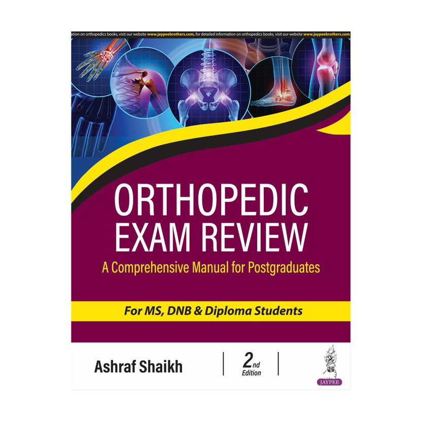 Orthopedic Orthopedic Exam Review, 2/E for MS, DNB & Diploma Orthopedic Postgraduates | 300+ PG Exam Questions with Hand-Drawn Flowcharts, Tables & Diagrams for Rapid Revision(English, Paperback, Shaikh Ashraf) - Flipkart Deal