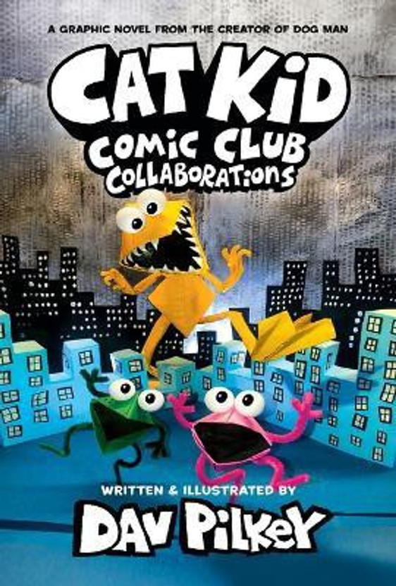 Cat Cat Kid Comic Club: Collaborations: A Graphic Novel (Cat Kid Comic Club #4): From the Creator of Dog Man(English, Hardcover, Pilkey Dav) - Flipkart Deal