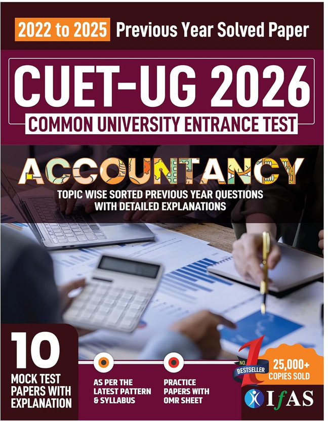 CUET UG Accountancy/Book Keeping  - (2022-2025) Topic-Wise Sorted Previous Year Solved Questions with Detailed Explanation & 10 Mock Test | Latest PYQ Book for CUET UG Exam | IFAS(English, Hardcover, unknown)