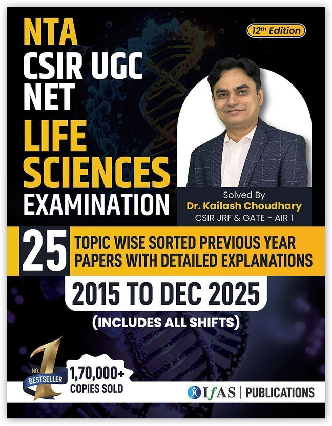 CSIR NET Life Science  - PYQ Book | Previous Year Solved Papers with Detailed Solutions (2015 to Dec 2025) | Best Seller PYQ for NTA CSIR UGC NET Life Science Exam | IFAS Publications.(Paperback, Kailash Choudhary)