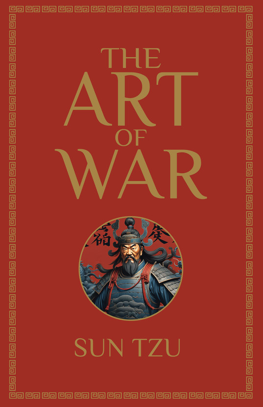 The The Art of War by Sun Tzu [Premium Hardback]: Ancient Strategies for Modern Success | Business & Leadership | Eastern Philosophy & Ethics | Essential Self-Help | Must-Read Non-Fiction(Hardcover, Sun Tzu) - Flipkart Deal