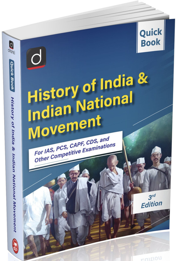 DRISHTI UPSC Books 2025, History of India & Indian National Movement Quick Book 3rd Edition, For IAS, PCS, CAPF, CDS & Other Competitive Exams, Updated Study Guide(Paperback, Drishti Publications)
