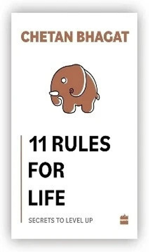11 Rules For Life: Secrets to Level Up with 1 Disc(English, Paperback, Bhagat Chetan)