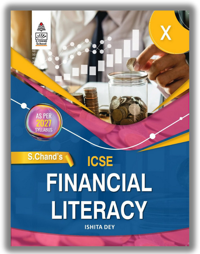 S. S. Chand's ICSE Financial Literacy for Class 10 - As Per 2027 Syllabus, Latest Edition (2026 - 2027) - S Chand School Education(Paperback, Ishita Dey) - Flipkart Deal