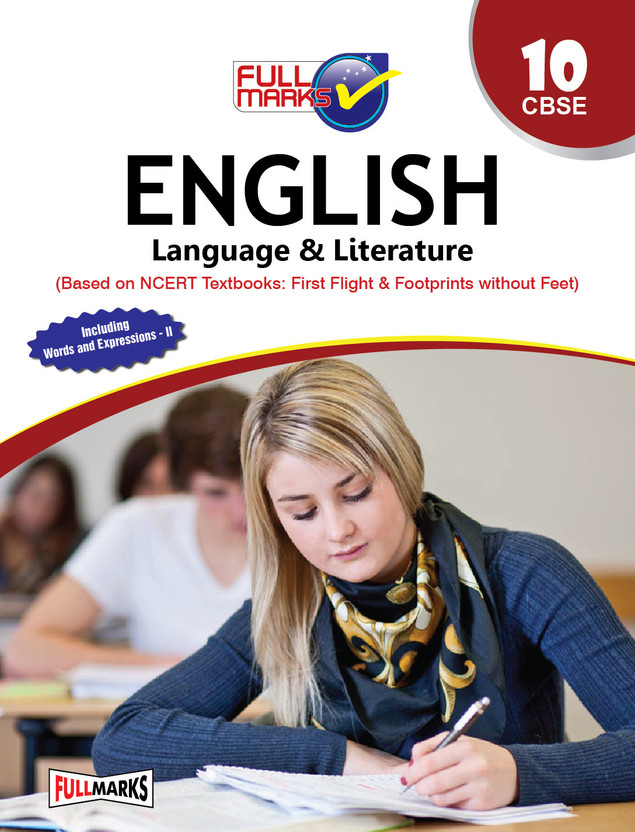 English Language & Literature (Based on NCERT Textbooks: First Flight & Footprints without Feet) Class 10 CBSE (2023-24)  - Full Marks English Language & Literature Support Book for Class 10 | Based on NCERT Textbooks | Includes Objective Type Question Bank | For CBSE 2025 Board Exams | NCERT Soluti