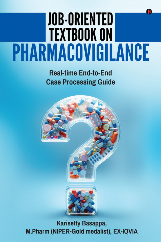 Job-Oriented Textbook on Pharmacovigilance  - Real-time End-to-End Case Processing Guide(Hardcover, Karisetty Basappa)