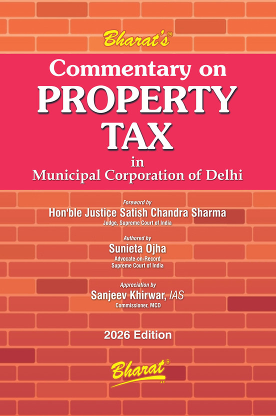 Commentary Commentary On Property Tax In Municipal Corporation Of Delhi Bharat Law House(Paperback, Sunieta Ojha) - Flipkart Deal