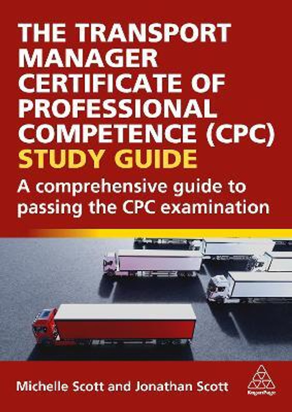 The Transport Manager Certificate of Professional Competence (CPC) Study Guide(English, Hardcover, Scott Michelle)