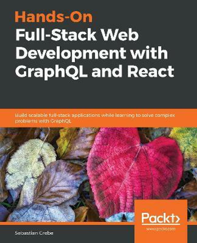 Hands-On Full-Stack Web Development with GraphQL and React(English, Paperback, Grebe Sebastian)