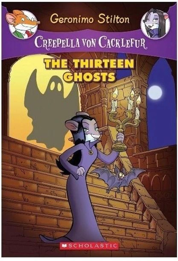 CREEPELLA VON CACKLEFUR#01 THE THIRTEEN GHOSTS: A Geronimo Stilton Adventure: 1(English, Paperback, Stilton Geronimo)