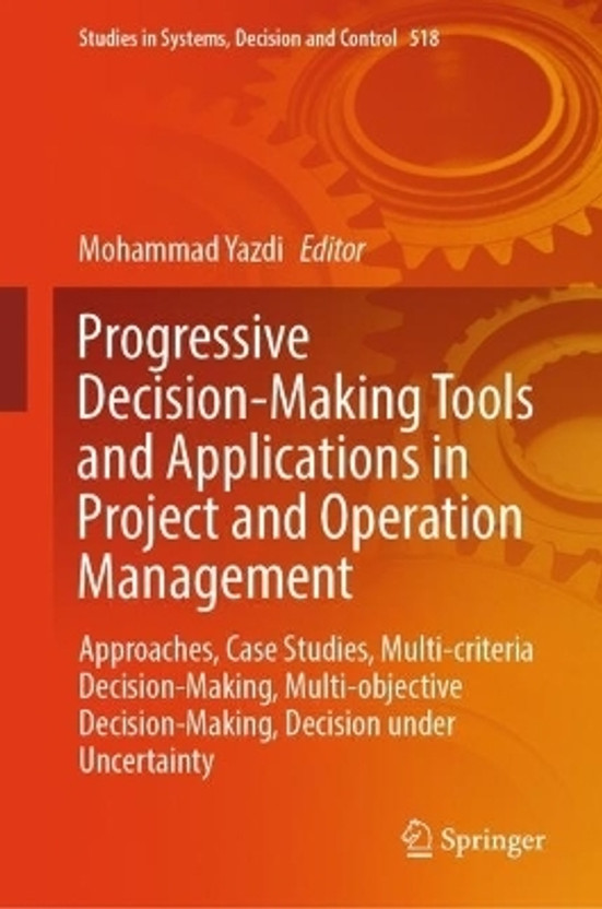 Progressive Decision-Making Tools and Applications in Project and Operation Management(English, Hardcover, unknown)