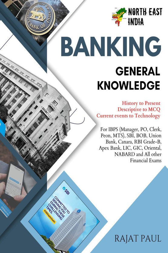 Banking  - From History to Advanced; For IBPS, PO, CLERK, RRB, SBI, NABARD, SIDBI APEX BANK and all other exams(English, Paperback, Rajat Paul)