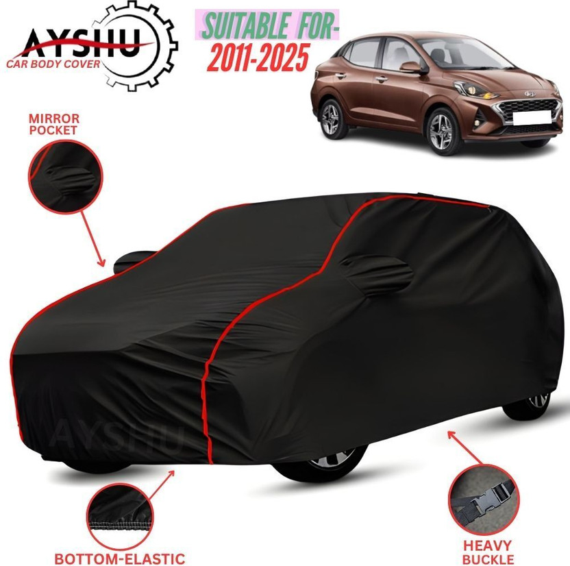 AYSHU Car Cover For Hyundai Aura, Aura E Petrol, Aura S AMT Diesel, Aura S AMT Petrol (With Mirror Pockets)(Black, Red, For 2012, 2013, 2014, 2015, 2016, 2017, 2018, 2019, 2020, 2021, 2022, 2023, 2024 Models)