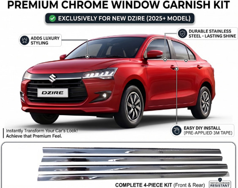 Addition Dzire 2025 Wiindow Garnish Chrome Maruti New Dzire Side Garnish