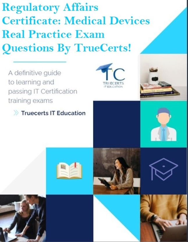 truecerts Regulatory Affairs Certificate: Medical Devices Real Practice Exam(DVD)