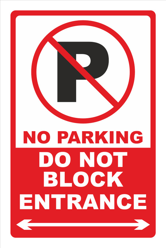 SANAPRINTS NO PARKING, DO NOT BLOCK ENTRANCE Emergency Sign
