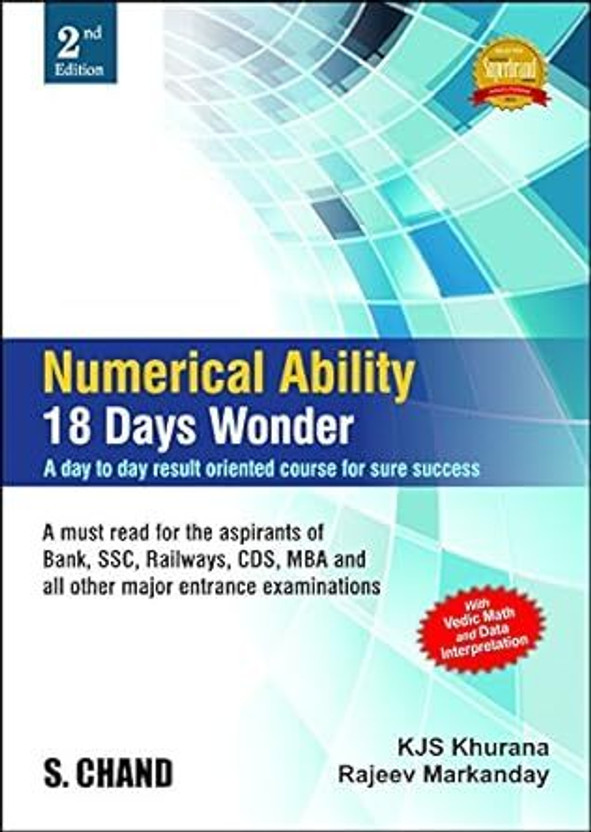 Numerical Numerical Ability 18 Days Wonder For Competitive Exam 2025 | Mathematics (Maths) SSC CGL CHSL, CLAT, MBA CAT MAT, Banking SBI Bank PO Clerk, CDS, NDA, GRE GMAT, Management | General Ability Exams Book(English, Paperback, S Chand) - Flipkart Deal