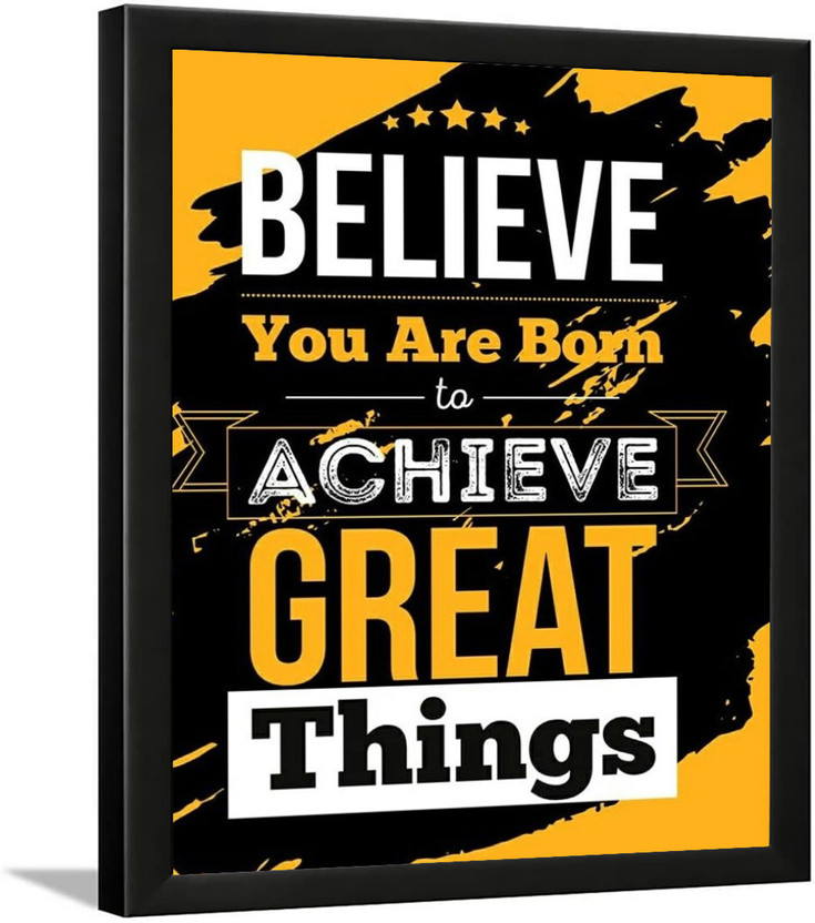 AANCHAL WORLD Motivational Quote Photo Frame 11x14 Inch – “Believe You Are Born to Achieve Great Things” Wall Decor for Home & Office Photographic Paper(14 inch X 11 inch, Framed)