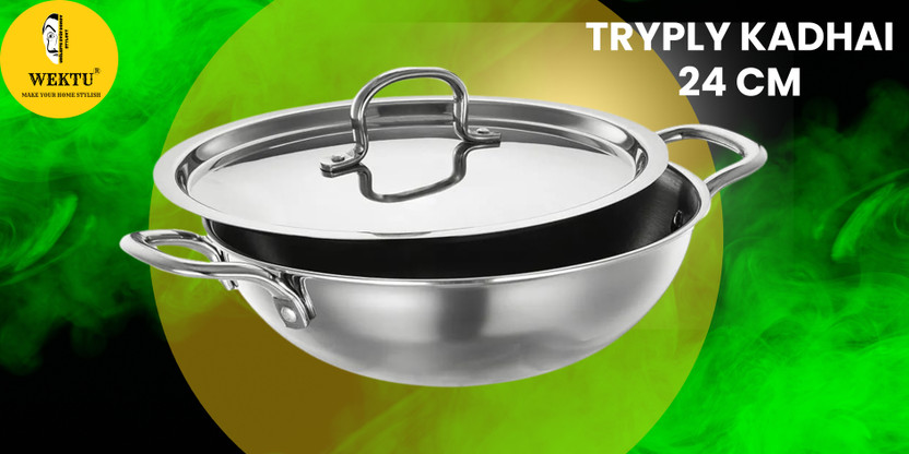 WEKTU WEKTU Premium Tryply Kadhai/Stainless Steel/24CM/1PC/29 Kadhai 24 cm diameter with Lid 2.5 L capacity(Stainless Steel, Non-stick) - Flipkart Deal