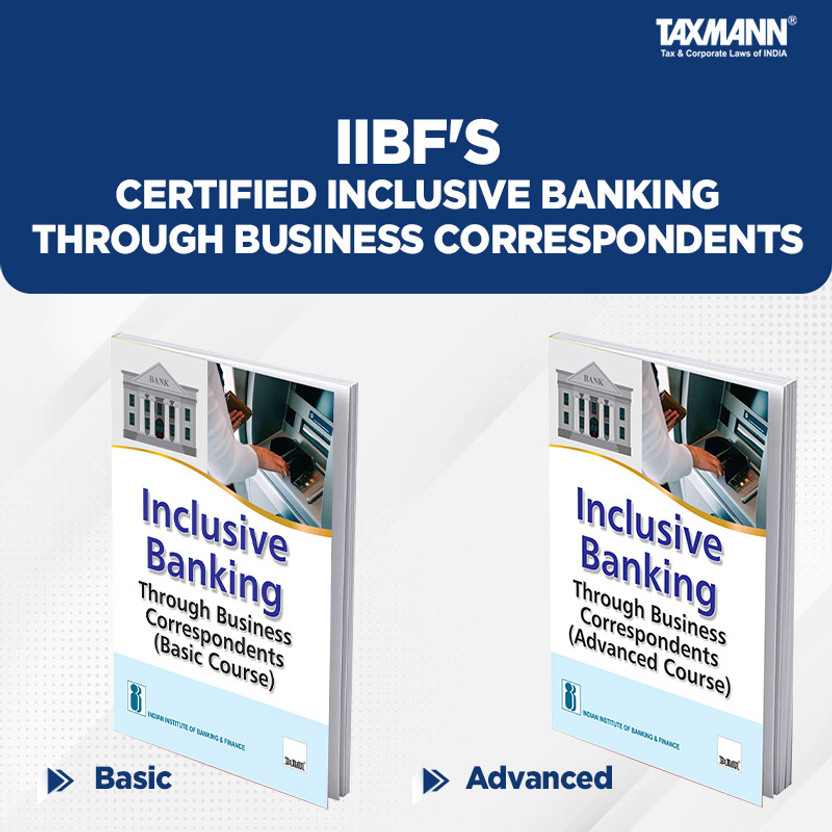 IIBF X Taxmann's Certified Inclusive Banking Through Business Correspondents Combo | Basic And Advanced Course – Your Handbooks For Financial Inclusion And The BC/BF Model | Set Of 2 Books(Paperback, Indian Institute of Banking & Finance)