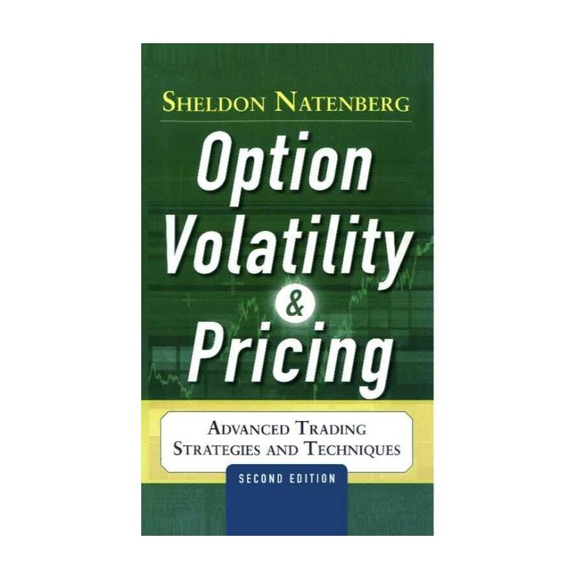 Option Volatility And Pricing: Advanced Trading Strategies And Techniques, 2nd Edition (PROFESSIONAL FINANCE & INVESTM) - Original Book(Paperback, Sheldon Natenberg)
