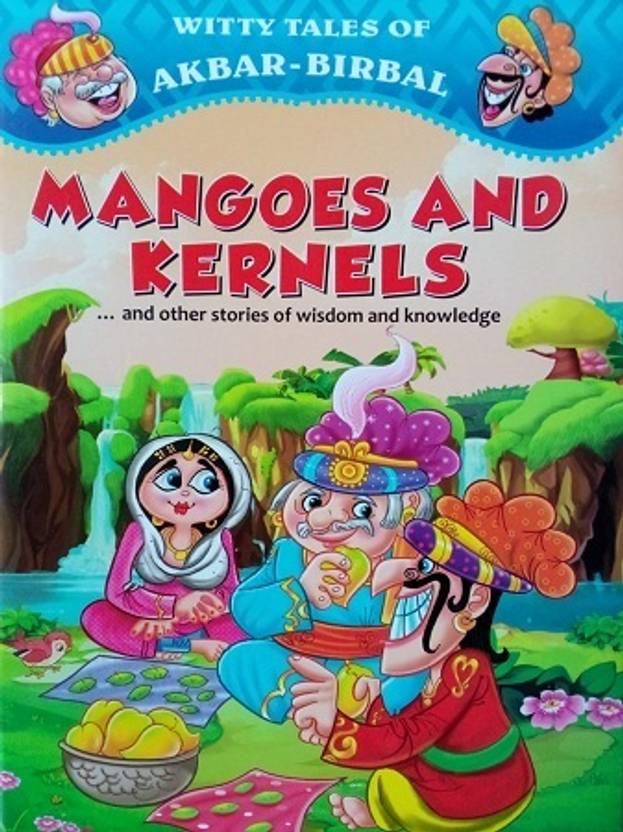 WITTY TALES OF AKBARBIRBAL MANGOES AND KERNELS And Other Stories Of