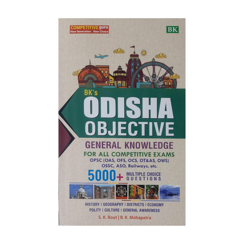 Odisha Odisha Objective General Knowledge For All Competitive Exams OPSC (OAS,OCS,OT&AS,OWS) OSSC,ASO,Railways,etc(Paperback, SK Rout, BK Mohapatra) - Flipkart Deal