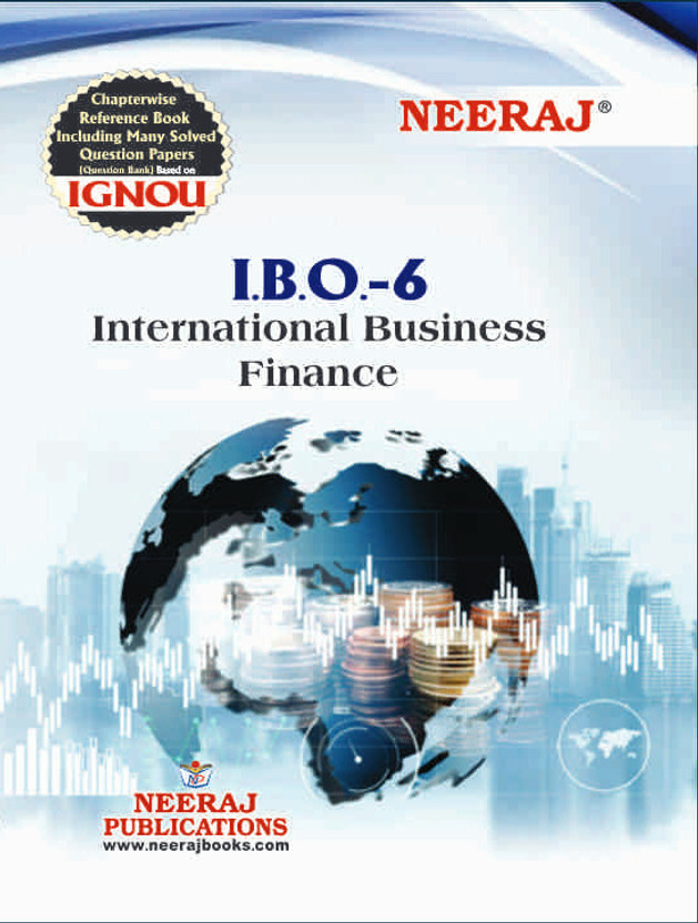 Neeraj Publication IBO-6 EnglishMedium (International Business Finance) M.Com IGNOU Help Book With Solved Previous Years Question Papers And Important Exam Notes (Paperback)(Paperback, A PANEL OF EDUCATIONIST)