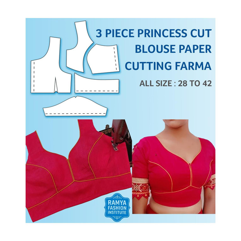 3 Piece Princess Cut Blouse Stitching Pharma - All Size(Set Of 8 Sizes, Size : 28, 30, 32, 34, 36, 38, 40, 42)