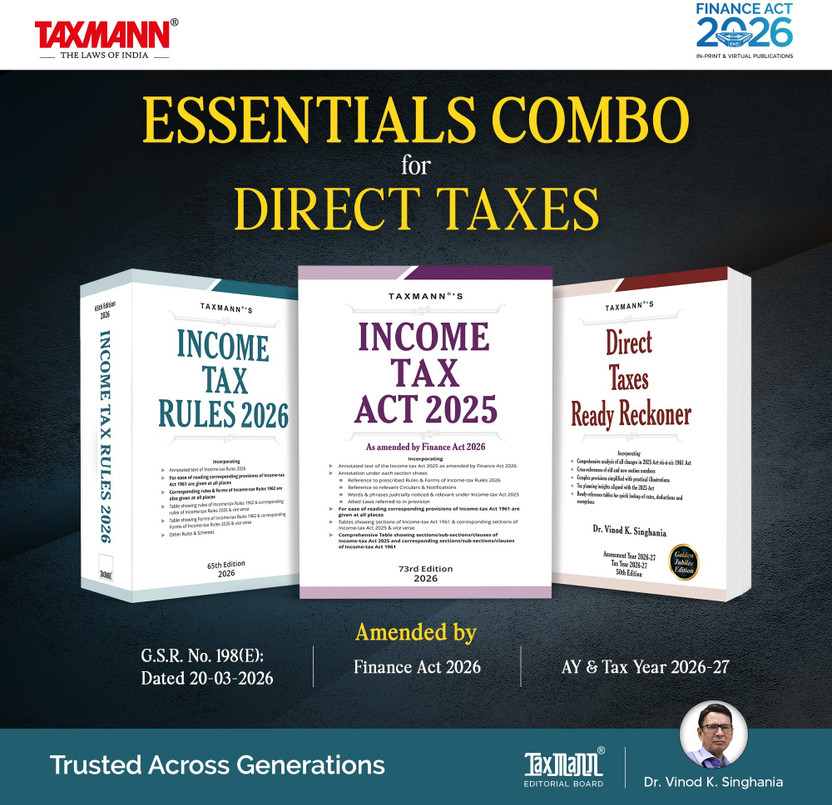 Taxmann's ESSENTIALS COMBO For Direct Taxes – Income-Tax Act 2025, Income-Tax Rules 2026 & Direct Taxes Ready Reckoner—Finance Act 2026 | G.S.R. No. 198(E) | AY & Tax Year 2026-27 | 3 Books(Paperback, Taxmann, Dr. Vinod K. Singhania)