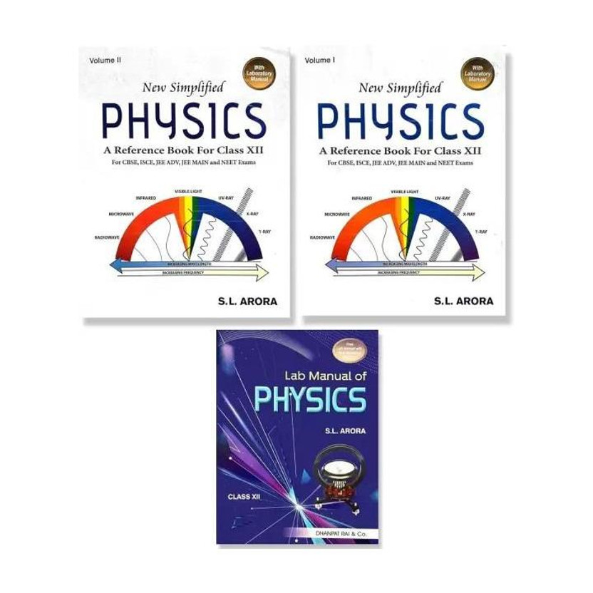 SL Arora Class 12 Physics 2025-26 Edition | New Simplified Physics Class 12 SL Arora (Vol.1 + Vol.2 + Lab Manual) Set Of 3 Books | A Reference Book For Class XII For CBSE, ICSE, NEET, JEE Mains & Advanced Exams Paperback – 29 December 2024(Paperback, DHANPAT RAI)