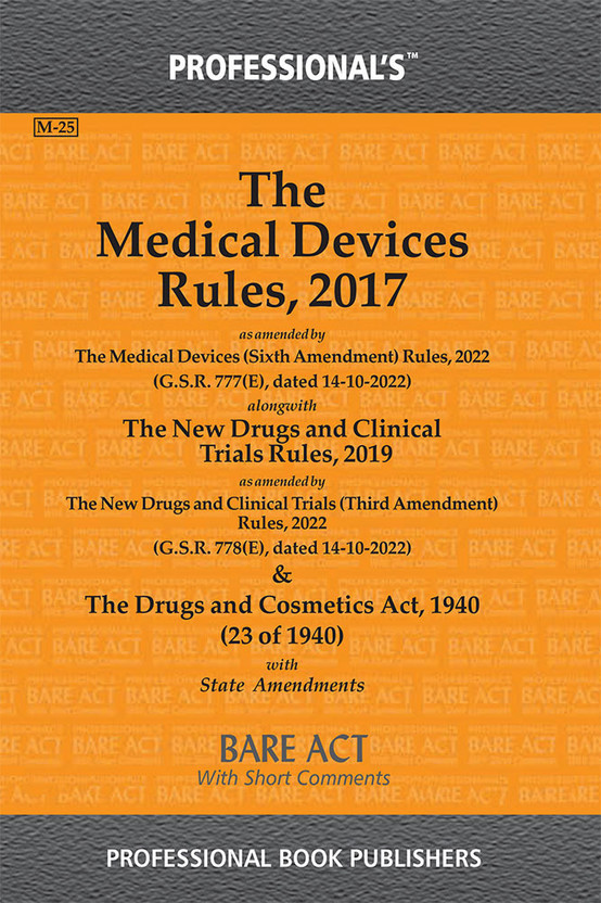 Medical Medical Devices Rules, 2017 As Amended By Medical Devices (Fourth Amendment) Rules, 2022(Paperback, Professional) - Flipkart Deal