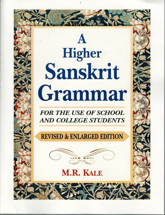 Flipkart A Higher Sanskrit Grammar | Revised And Enlarged Edition | Sanskrit Grammar Textbook For School And College Students By M.R. Kale(Paperback, M.R. Kale O.) - Flipkart Deal